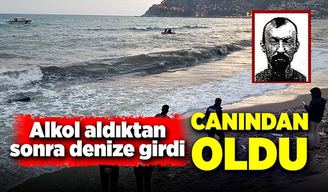 Alkol aldıktan sonra denize girdi, canından oldu!