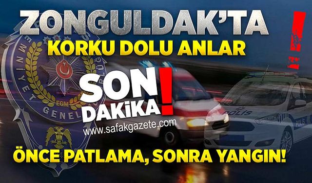 Zonguldak’ta korku dolu anlar! Önce patlama sonra yangın!