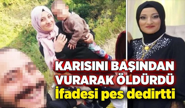 Karısını başından vurarak öldürdü! İfadesi pes dedirtti!