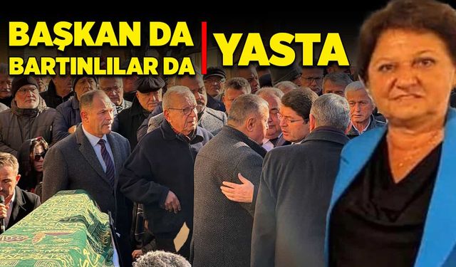 Başkan da, Bartınlılar da yasta