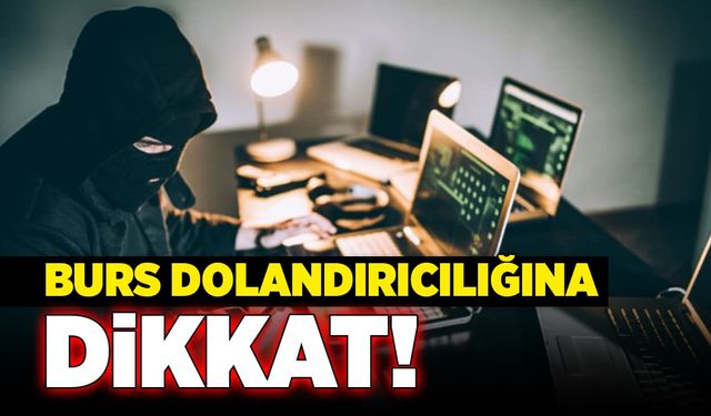 Burs dolandırıcılığına dikkat!