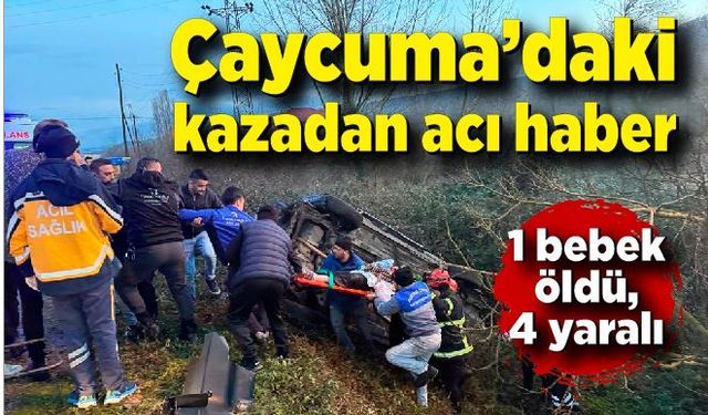 Çaycuma'daki kazadan acı haber! 1 bebek öldü, 4 yaralı