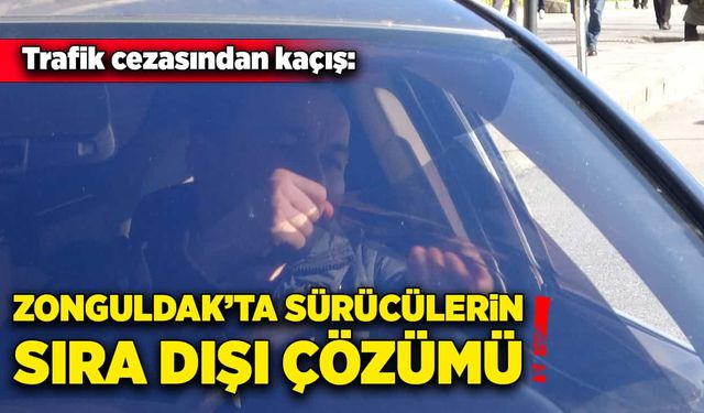 Trafik cezasından kaçış: Zonguldak’ta sürücülerin sıra dışı çözümü!