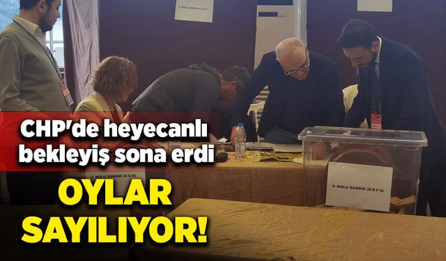 CHP'de heyecanlı bekleyiş sona erdi, oylar sayılıyor!