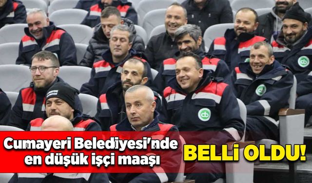 Cumayeri Belediyesi'nde en düşük işçi maaşı belli oldu!