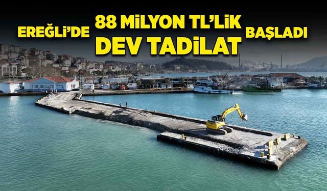 Ereğli’de 88 Milyon TL'lik dev tadilat başladı