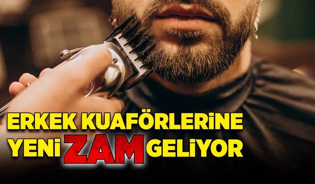 Erkek kuaförlerine yeni zam geliyor