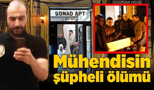 Mühendisin şüpheli ölümü! Dışarda darp edildi evde hayatını kaybetti!