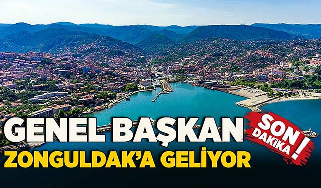 Genel Başkan Zonguldak’a geliyor!