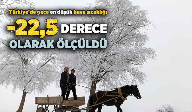 Türkiye'de gece en soğuk il 22,5 derece olarak ölçüldü