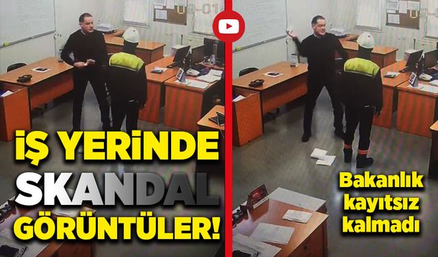 Bakanlık iş yerindeki o görüntülere kayıtsız kalmadı!