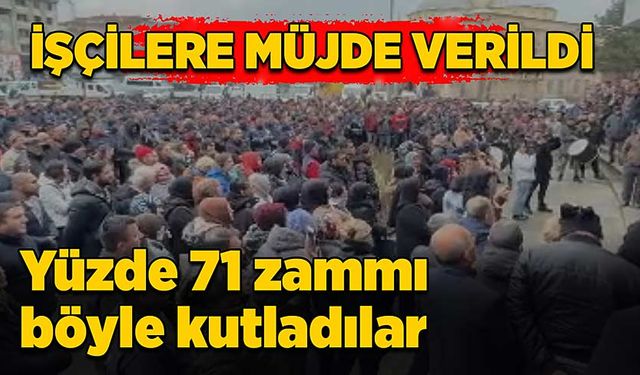 Yüzde 71 zam aldılar, böyle kutladılar