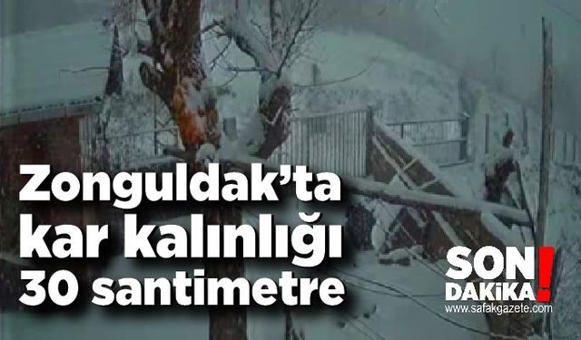 Zonguldak’ta kar kalınlığı 30 santimetreye ulaştı