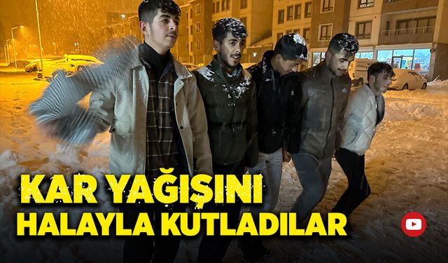 Kar yağışını halayla kutladılar