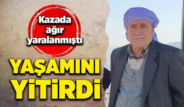 Kazada ağır yaralanan şahıs hayatını kaybetti!