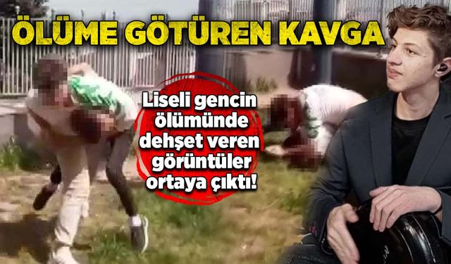 Liseli gencin ölümünde dehşet veren görüntüler ortaya çıktı!