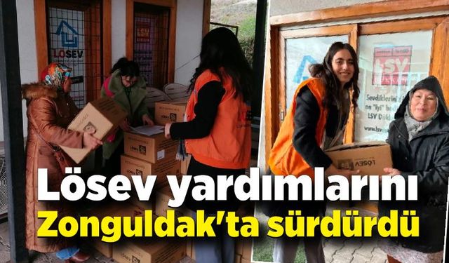 Lösev yardımlarını Zonguldak'ta sürdürdü