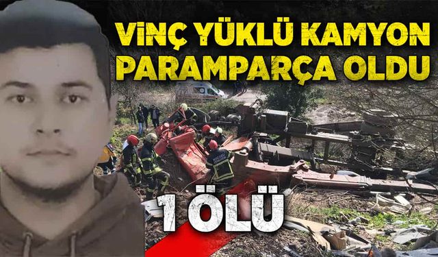 Vinç yüklü kamyon paramparça oldu! 1 ölü!