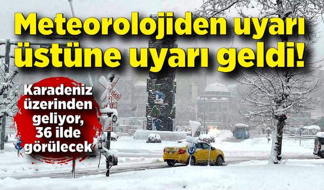 Meteoroloji uyarı üstüne uyarı! Karadeniz üzerinde geliyor, 36 ilde görülecek