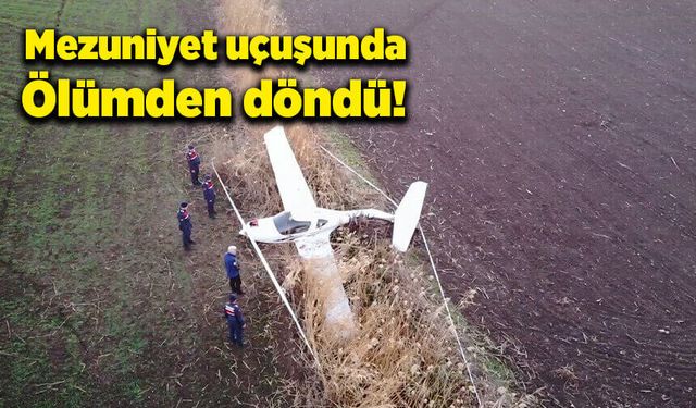 Mezuniyet uçuşunda ölümden döndü!