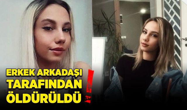 Erkek arkadaşı tarafından vurulan genç kız öldü!