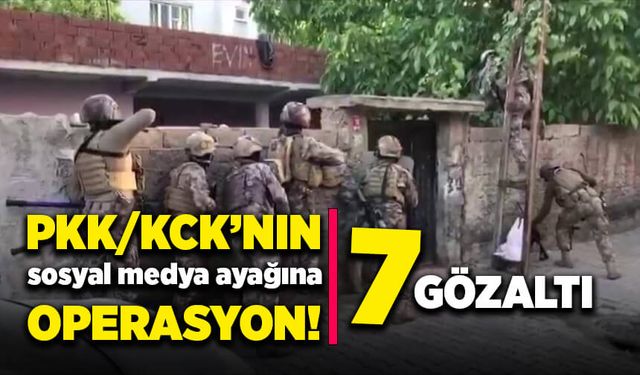 PKK/KCK’nın sosyal medya ayağına operasyon: 7 gözaltı!