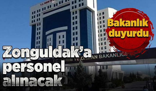 Bakanlık duyurdu: Zonguldak’a personel alınacak