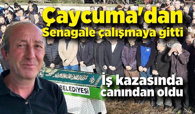 Çaycumalı işçi toprağa verildi!