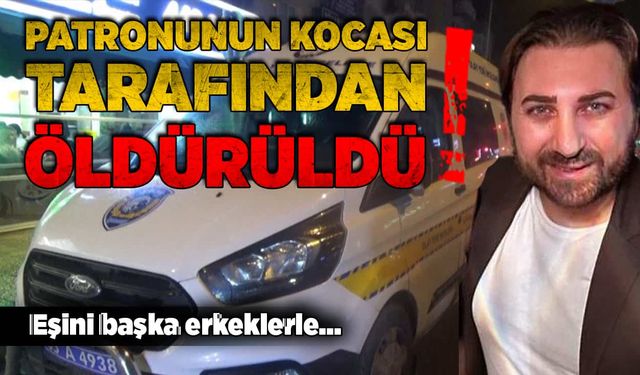 Kuaför, patronunun kocası tarafından öldürüldü!