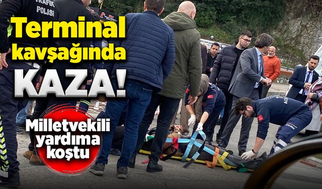 Terminal kavşağında kaza, milletvekili yardıma koştu!