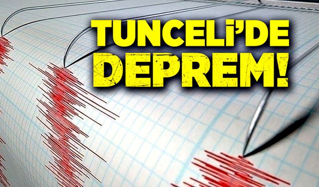 Tunceli'de deprem!