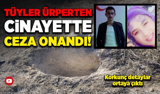 Tüyler ürperten cinayette ceza onandı!