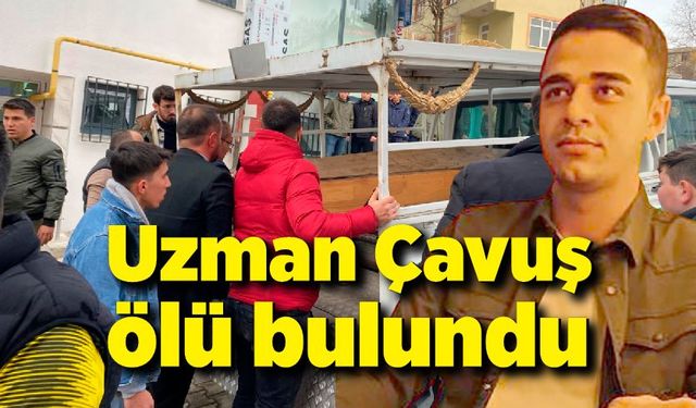 Kendisinden haber alınamayan Uzman Çavuş ölü bulundu