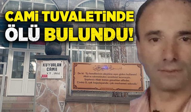 Cami tuvaletinde ölü bulundu!