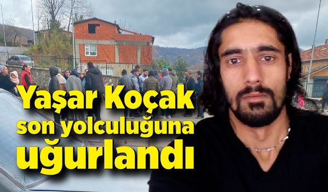 Yaşar Koçak son yolculuğuna uğurlandı