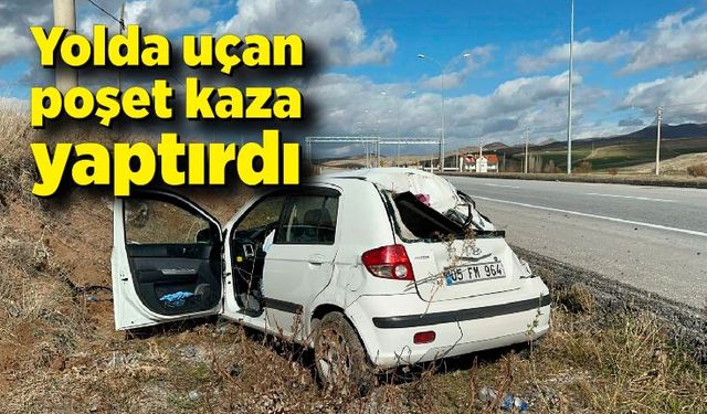 Yolda uçan poşet kazaya neden oldu