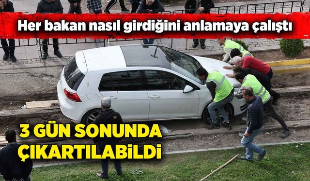 Her bakan nasıl girdiğini anlamaya çalıştı, 3 gün sonunda çıkartılabildi