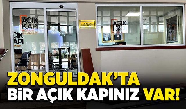 Zonguldak’ta bir açık kapınız var!