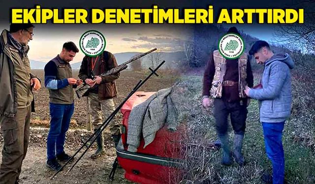 Ekipler avcıları denetledi