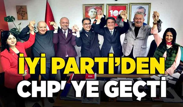 İYİ Parti’den CHP' ye geçti