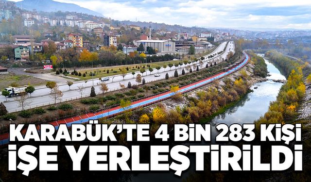 Karabük’te 4 bin 283 kişi işe yerleştirildi