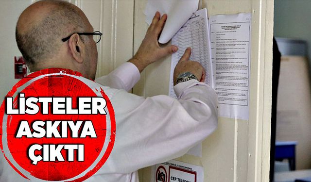 Listeler askıya çıktı