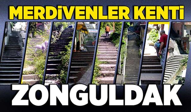 Merdivenler Kenti Zonguldak