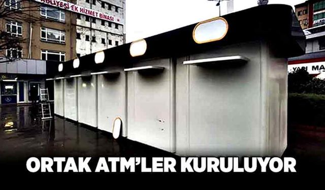 Ortak ATM’ler kuruluyor