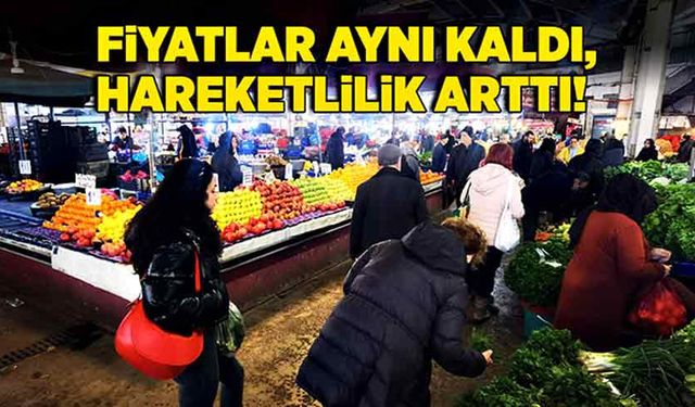 Fiyatlar aynı kaldı, hareketlilik arttı!