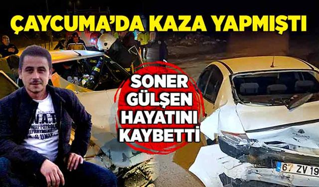 Çaycuma’da kaza yapmıştı: Soner Gülşen hayatını kaybetti