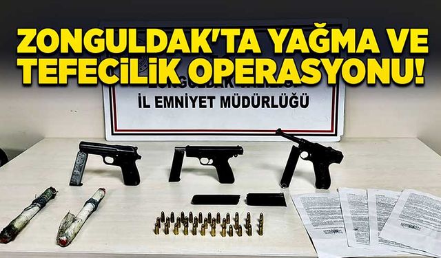 Zonguldak'ta yağma ve tefecilik operasyonu: 3 gözaltı