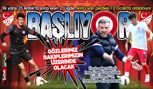 İkinci yarı perdesi açılıyor... Rakipler 13 Ocak’ta, Zonguldak Kömürspor 21 Ocak’ta başlayacak