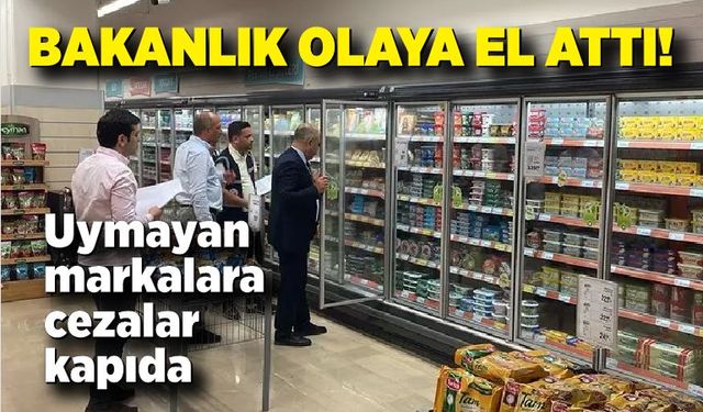 Bakanlık sıkı takipte! Uymayan marketlere ceza kapıda