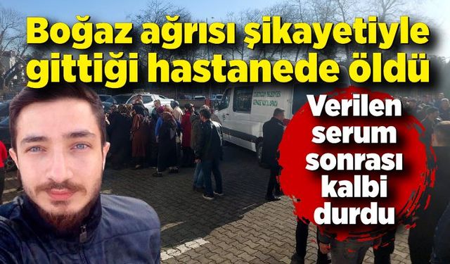 Adliye katibi boğaz ağrısı şikayetiyle gittiği hastanede öldü